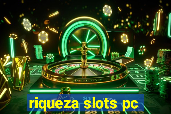 riqueza slots pc